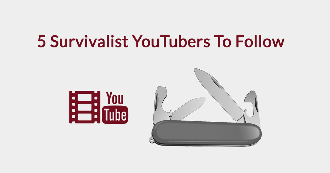 5 Survivalist YouTubers To Follow