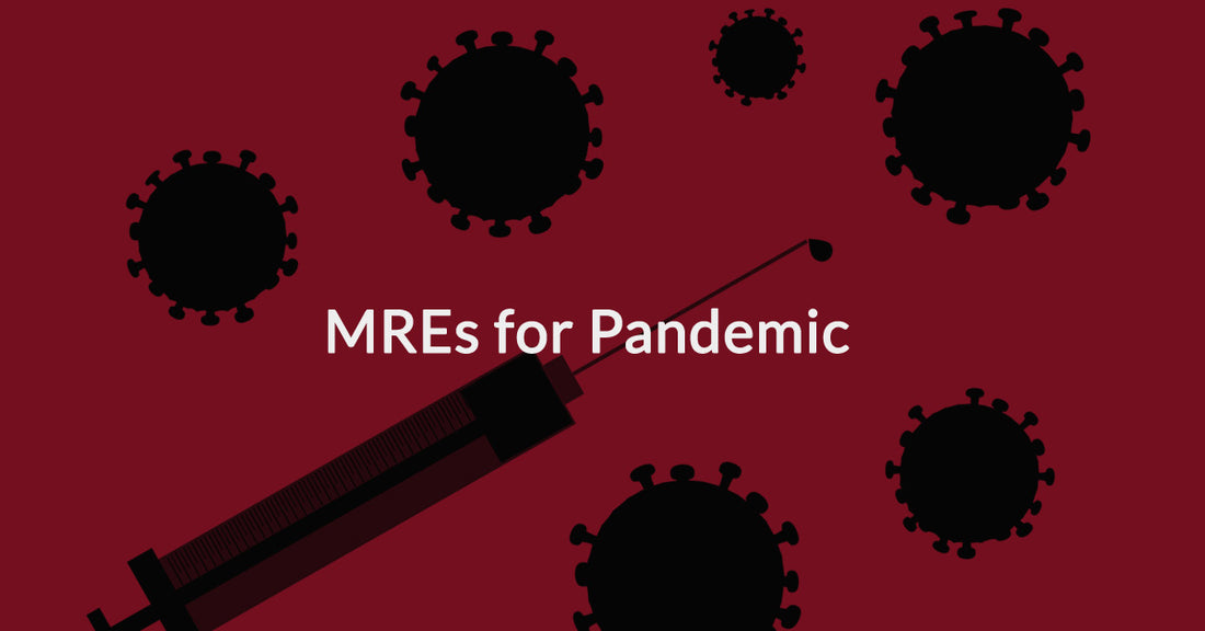 MREs For COVID-19 | How Storing MREs Can Help Manage Your Food Supply In A Pandemic