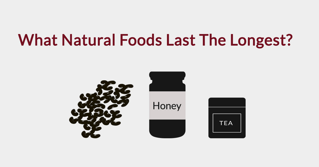 What Natural Foods Last The Longest?