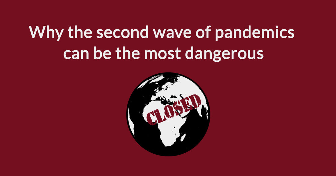Why The Second Wave of Pandemics Can Be The Most Dangerous